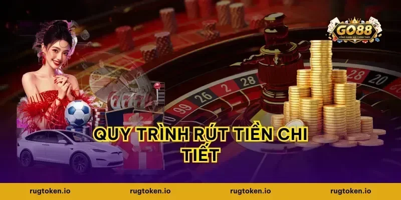 Quy Trình Rút Tiền Chi Tiết