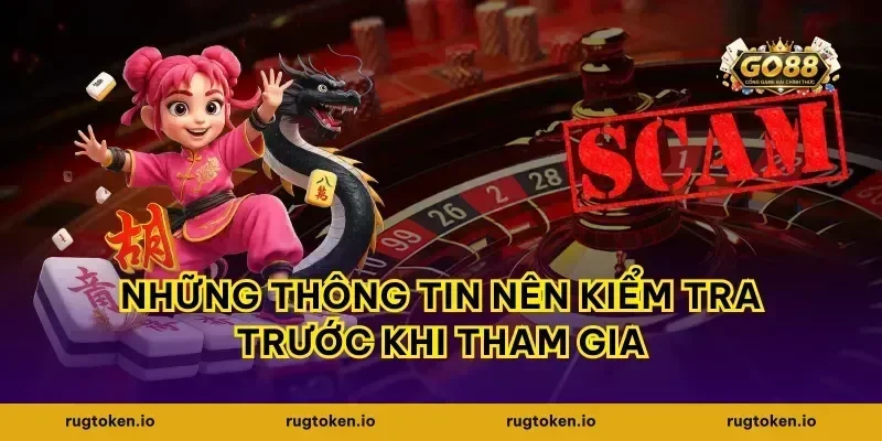 Những thông tin nên kiểm tra trước khi tham gia