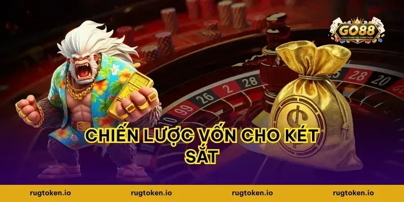 Chiến lược vốn cho két sắt