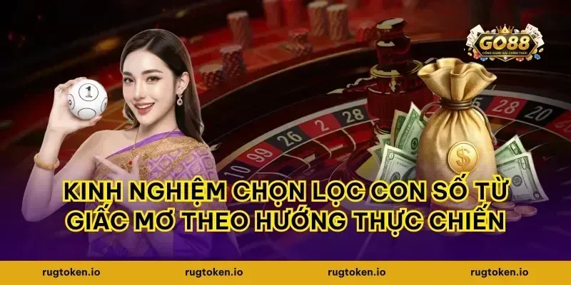 Kinh nghiệm chọn lọc con số từ giấc mơ theo hướng thực chiến