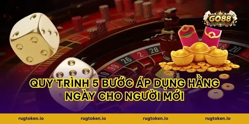 Quy trình 5 bước áp dụng hằng ngày cho người mới