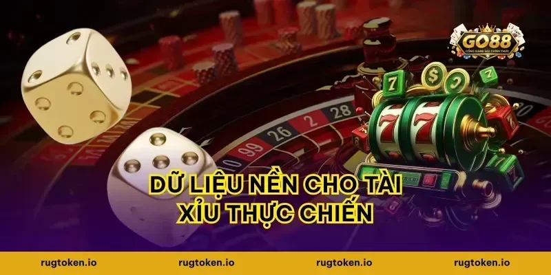 Dữ liệu nền cho tài xỉu thực chiến