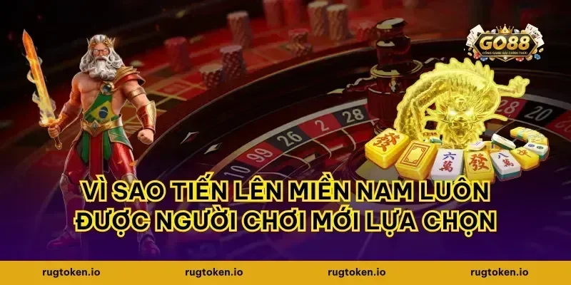 Vì sao tiến lên miền Nam luôn được người chơi mới lựa chọn
